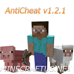 [1.2.5] AntiCheat v1.2.1 - Глобальный анти-чит для сервера Minecraft 1.